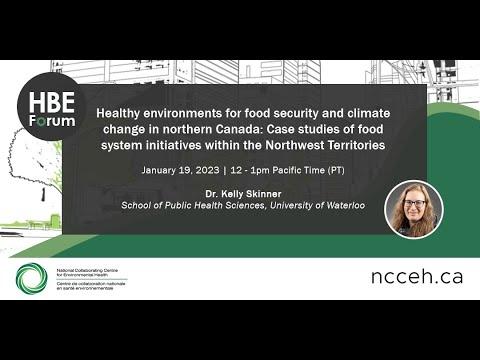 Preview image for the video "Healthy environments for food security and climate change in northern Canada".