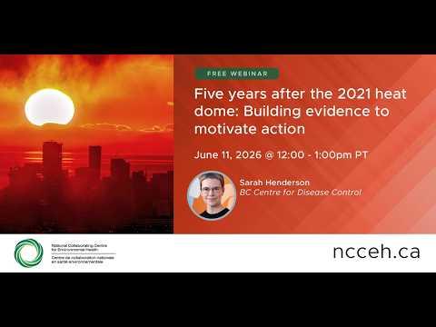 Preview image for the video "Five years after the 2021 heat dome: Building evidence to motivate action".