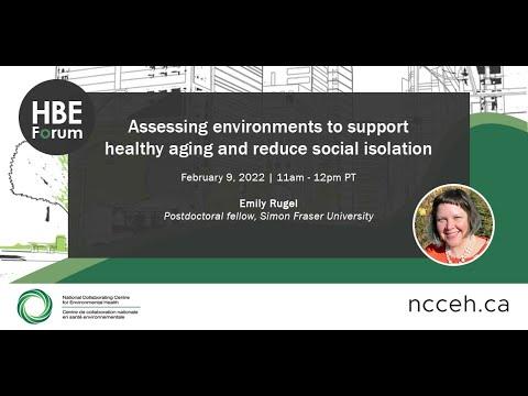 Preview image for the video "Assessing environments to support healthy aging and reduce social isolation".