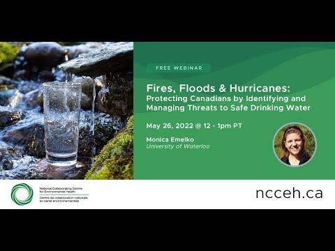 Preview image for the video "Fires, Floods &amp; Hurricanes: Identifying and Managing Threats to Safe Drinking Water".
